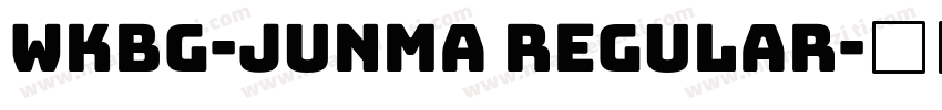 WKBG-Junma Regular字体转换